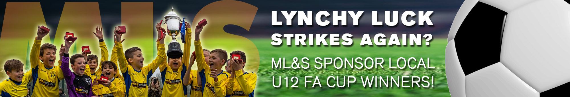 ML&S Sponsor Under 12 FA Cup Winners!