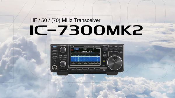 Icom IC-7300 MK2 – New Radio Announcement (Tokyo Ham Fair