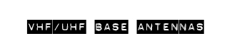 VHF/UHF Base Antennas